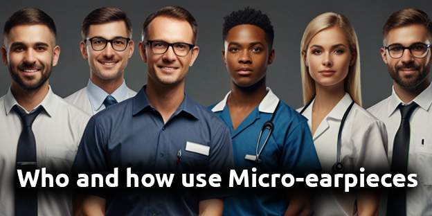 Who and how use Micro-earpieces